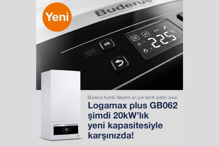 Buderus’un Logamax Plus GB062’nin 20 kW Kapasiteli Yeni Versiyonu Kullanıcılarla Buluşuyor